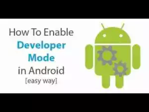 Video: How To Enable Developer Mode In Android